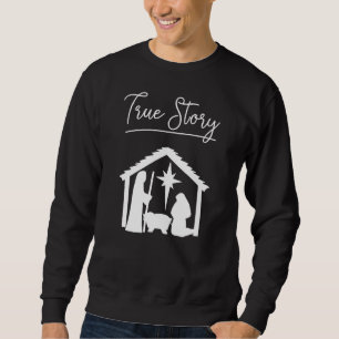 Christian Christmas True Story Jesus Baby Nativity Sweatshirt