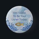 Christian Church Usher Modern Watercolor 6 Cm Round Badge<br><div class="desc">Beautiful blue watercolor design with a happy greeting. Church ushers can welcome members of your congregation with a warm message: I'm Happy To Be Your Usher Today!. Design includes a gold ΙΧΘΥΣ (ichthys) with the meaning of Jesus Christ, Son Of God. Beautiful blue watercolor leaves to give the design a...</div>