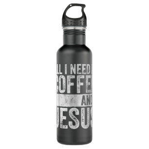 Christian Coffee Lover All I Need Is Coffee And Je 710 Ml Water Bottle
