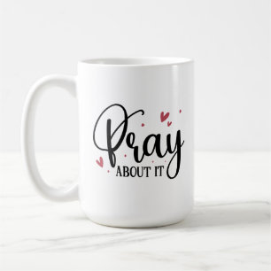Christian Coffee Mug - Pray About It
