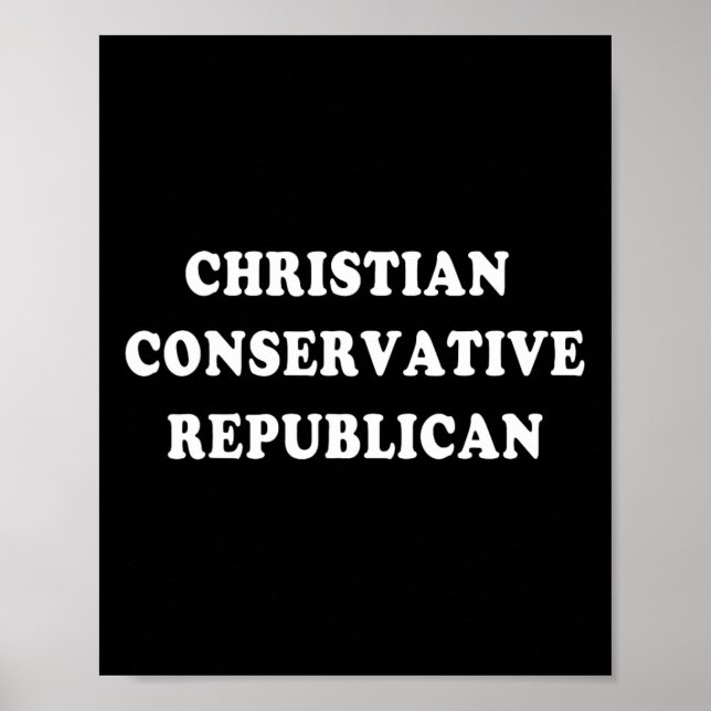 Christian Conservative Republican  Poster (Front)
