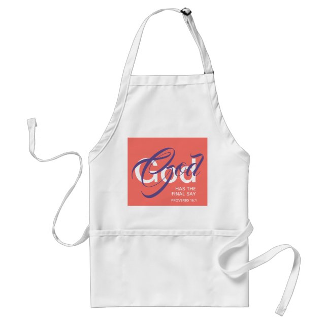 Christian Coral GOD HAS FINAL SAY Proverbs Bible Standard Apron (Front)
