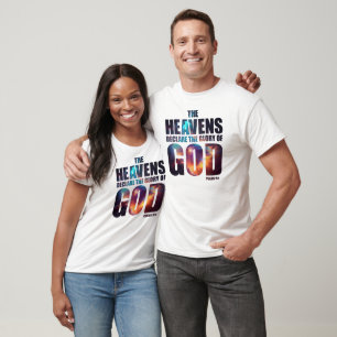 Christian Creation Psalm 19:1 Heavens Declare Glor T-Shirt