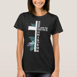 Christian Cross Bible Faith Quote John 316 T-Shirt