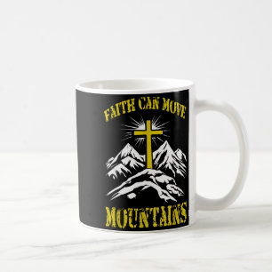 Christian Cross Faith Can Move Mountains Coffee Mug