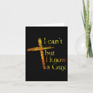 Christian Cross I Can't But I Know A Guy Jesus Bel Card