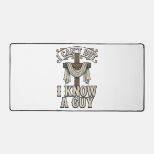 Christian Cross I Know a Guy Vintage Shirt Desk Mat