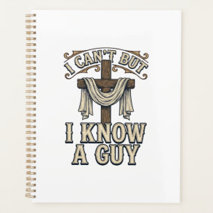 Christian Cross I Know a Guy Vintage Shirt Planner