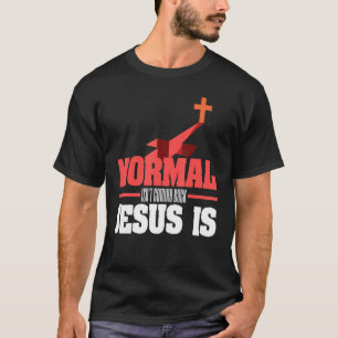 Christian Cross Revelation Normal Isn't Coming Bac T-Shirt