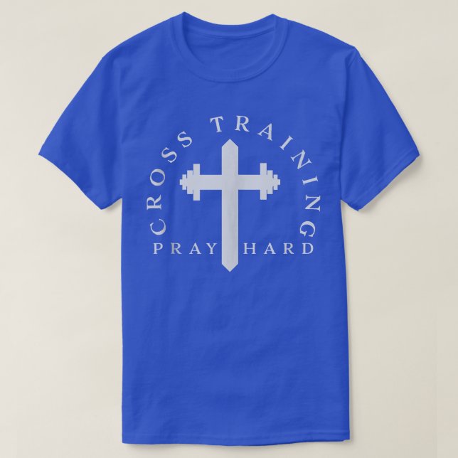 Christian Cross Training Pray Hard Gym Motivationa T-Shirt (Design Front)
