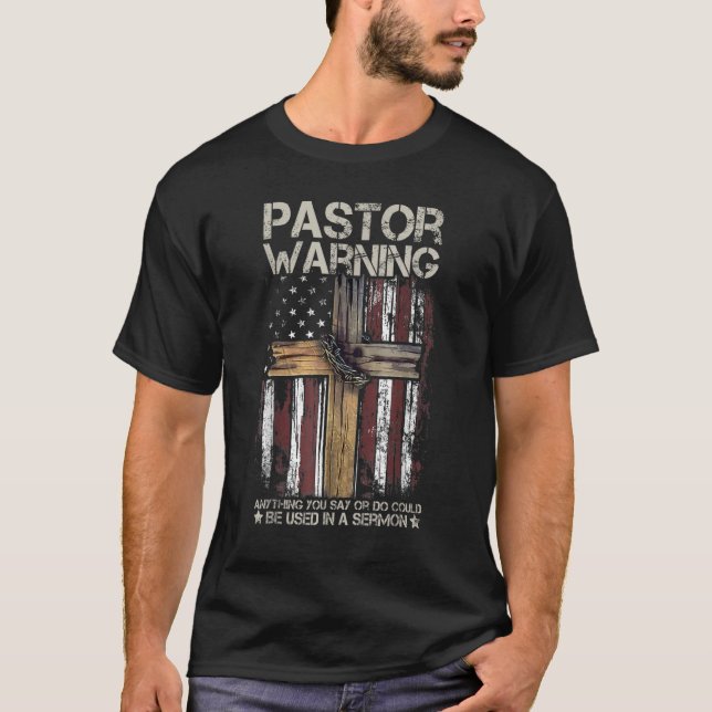 Christian Cross USA American Flag Pastor Warning W T-Shirt (Front)
