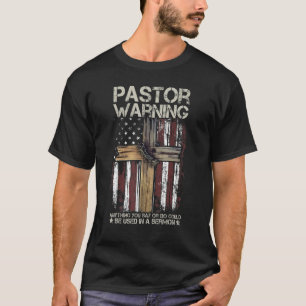 Christian Cross USA American Flag Pastor Warning W T-Shirt