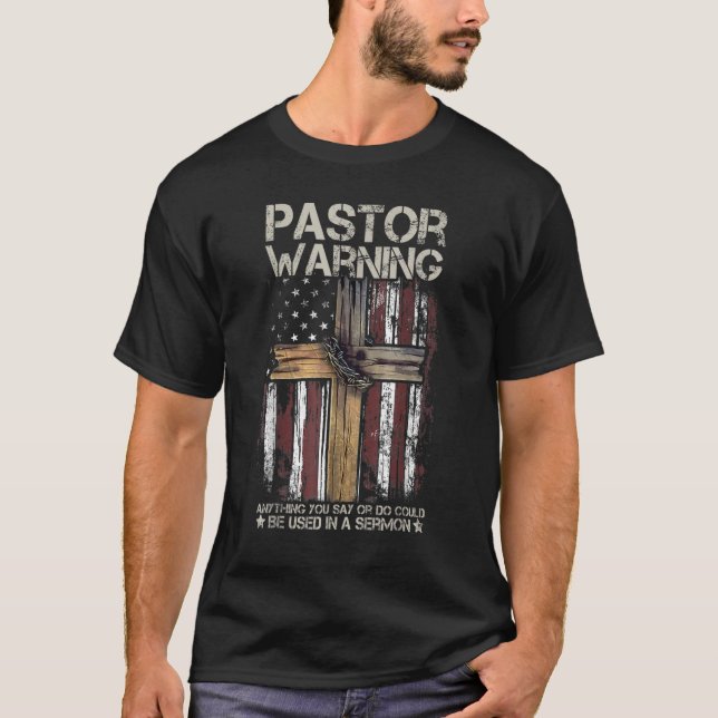 Christian Cross USA American Flag Pastor Warning W T-Shirt (Front)