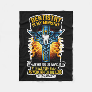 Christian Dentist Dentistry Is My Ministry Jesus B Fleece Blanket