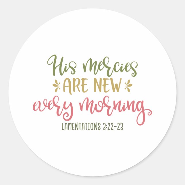 Christian Design His Mercies Are New Every Morning Classic Round Sticker (Front)