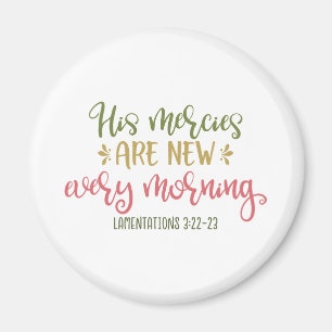 Christian Design His Mercies Are New Every Morning Magnet