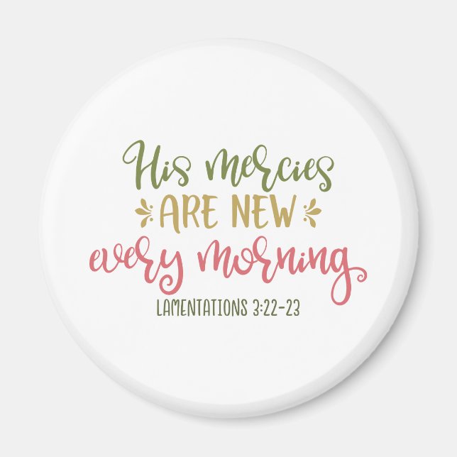 Christian Design His Mercies Are New Every Morning Magnet (Front)