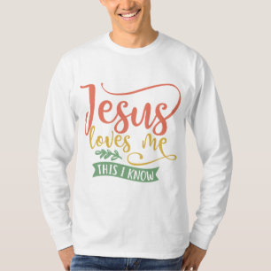 Christian Design Jesus Loves Me. This I Know T-Shirt