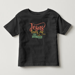 Christian Design Jesus Loves Me. This I Know Toddler T-Shirt