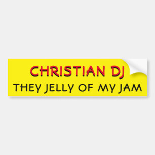 Christian DJ They Jelly of My Jam Yellow Bumper Sticker