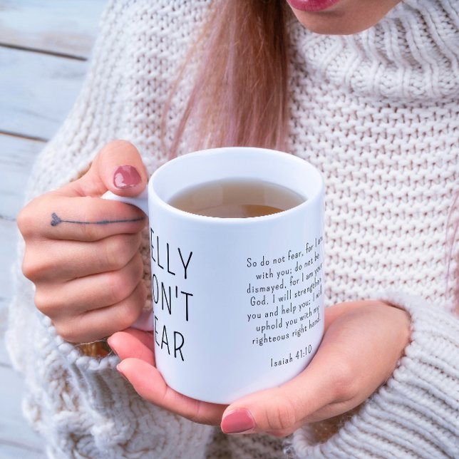 Christian Don't Fear Isaiah 41:10 Modern Black Coffee Mug (Personalize with a name. Keep or change the Bible verse that helps reassure you.
)