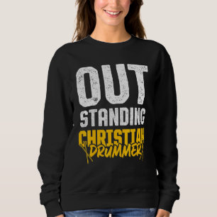 Christian Drummer Church Worship Drum Player 31 Sweatshirt
