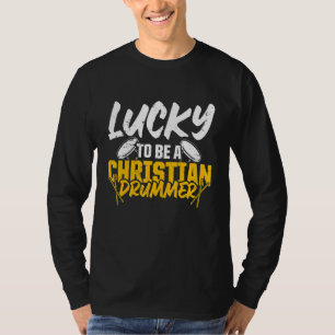 Christian Drummer Church Worship Drum Player 45 T-Shirt