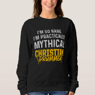 Christian Drummer Church Worship Drum Player 66 Sweatshirt