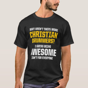 Christian Drummer Church Worship Drum Player 72 T-Shirt