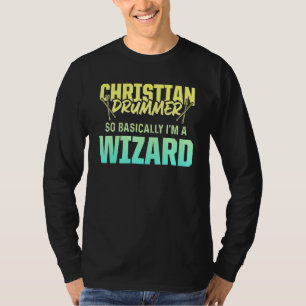 Christian Drummer Church Worship Drum Player 87 T-Shirt