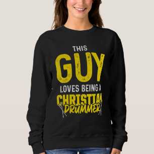 Christian Drummer Church Worship Drum Player 89 Sweatshirt
