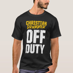 Christian Drummer Church Worship Drum Player 96 T-Shirt