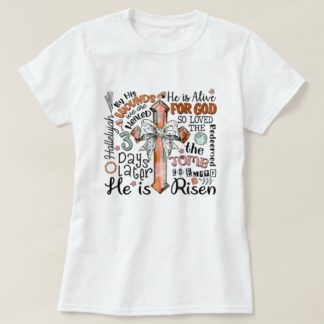 Christian Easter Cross He is Risen T-Shirt (Design Front)