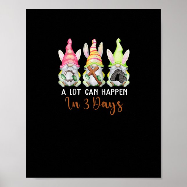 Christian Easter Day A Lot Can Happen In 3 Days Gn Poster (Front)