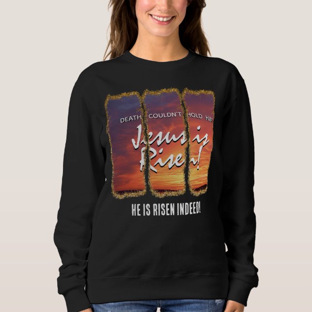 Christian Easter JESUS IS RISEN Custom Glitter Sweatshirt (Front)