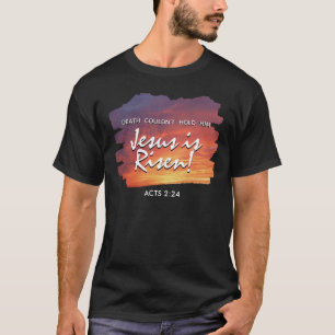 Christian Easter JESUS IS RISEN Sunset T-Shirt