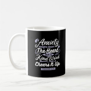 Christian Encouragement Quote – Anxiety & Kindness Coffee Mug