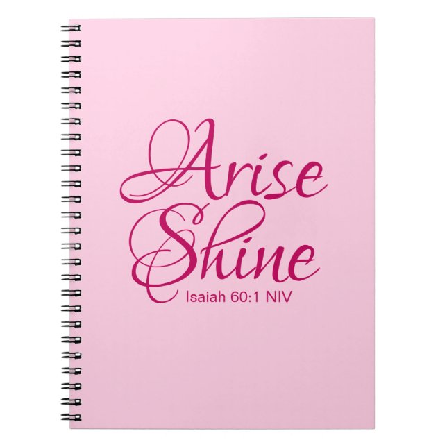Christian Faith Arise and Shine Bible Verse Pink Notebook (Front)