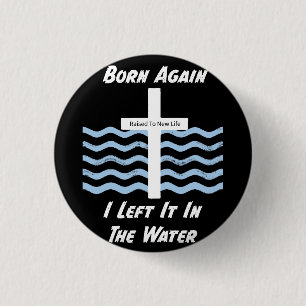 Christian/Faith Born Again 3 Cm Round Badge