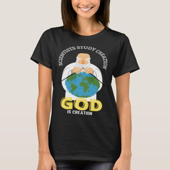 Christian Faith GOD Is Creation GOD Sewing Earth F T-Shirt (Front)