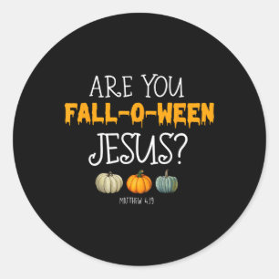 Christian Faith Halloween Are you Fall-o-ween Jesu Classic Round Sticker