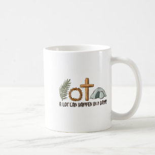 Christian Faith Happy Easter Day A Lot Can Happen Coffee Mug