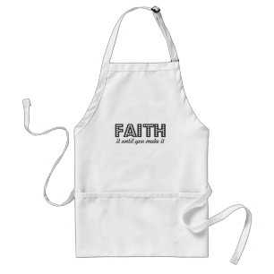 Christian Faith It Until You Make It Inspirational Standard Apron