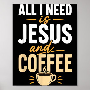 Christian Faith Jesus Coffee Morning Prayer Poster