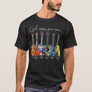 Christian Faith Jesus Guitar God Say You Are T-Shirt