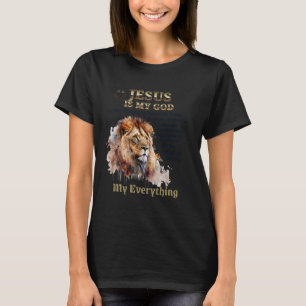 Christian Faith Jesus Is My God King, Lord, and Sa T-Shirt