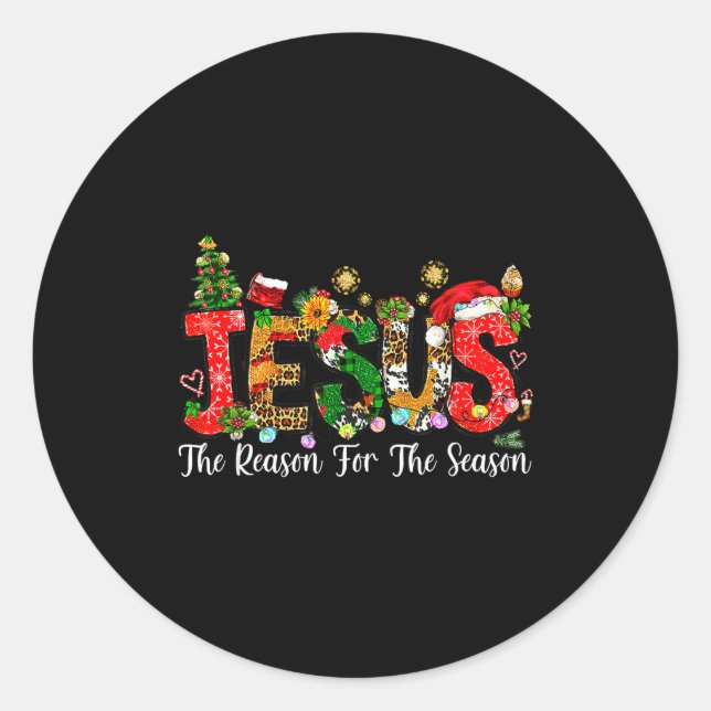 Christian Faith Jesus Is The Reason For The Season Classic Round Sticker (Front)