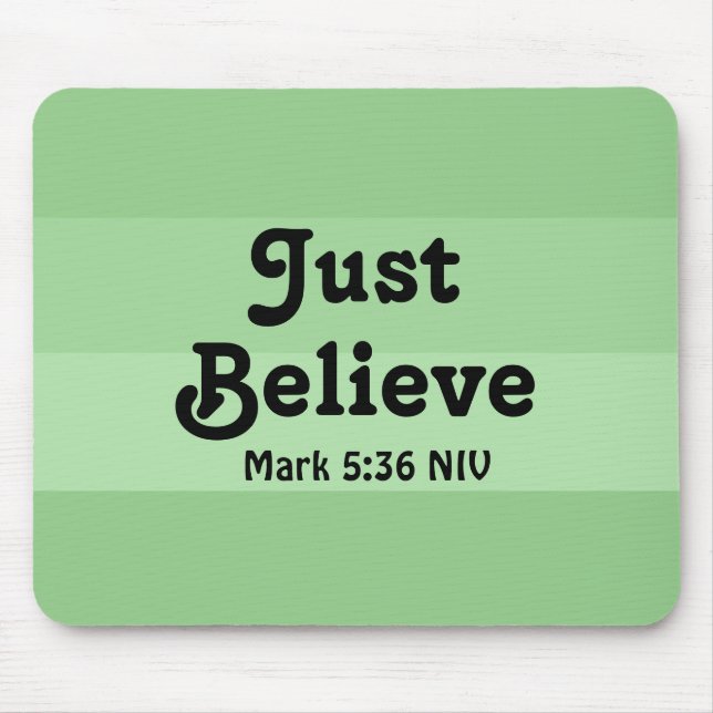 Christian Faith Just Believe Bible Verse Green Mouse Mat (Front)