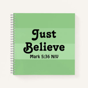 Christian Faith Just Believe Bible Verse Green Notebook