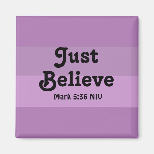 Christian Faith Just Believe Bible Verse Purple Magnet (Front)